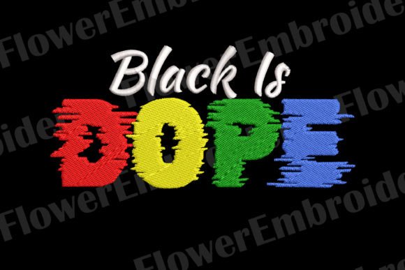 Review: Black is Dope Machine Embroidery Design for Craft Fairs