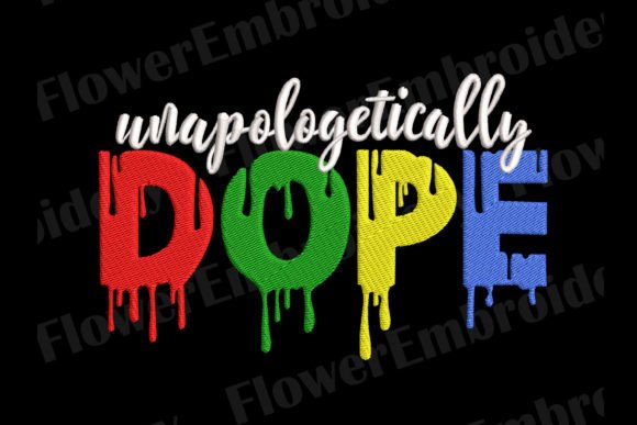Review: Unapologetically Dope Embroidery Design